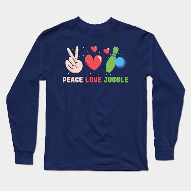 Juggling Design - Peace, Love, & Juggle - For Jugglers Long Sleeve T-Shirt by InnerMagic